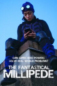 The Fantastical Millipede 2022 one on netflix