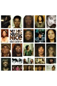 My Mic Sounds Nice: A Truth About Women and Hip Hop 2010 one on netflix