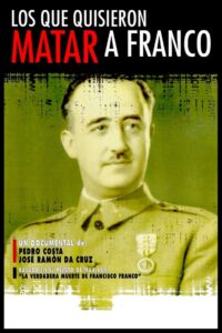 Los que quisieron matar a Franco 2006 one on netflix