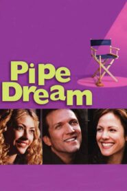 Pipe Dream 2002 one on netflix