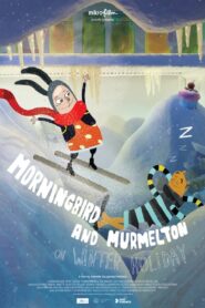 Morningbird and Murmelton on Winter Holiday 2014 one on netflix