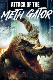 Attack of the Meth Gator 2024 one on netflix