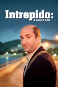 Intrepido: A Lonely Hero 2013 one on netflix