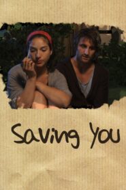 Saving You 2010 one on netflix