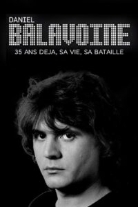 Daniel Balavoine 35 ans déjà – sa vie, sa bataille 2021 one on netflix