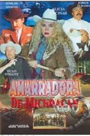 La amarradora de Michoacán 2002 one on netflix