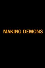 Making Demons 2005 one on netflix