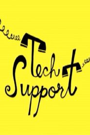 Tech Support 2009 one on netflix
