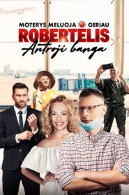 Moterys meluoja geriau. Robertėlis: Antroji banga 2020 one on netflix