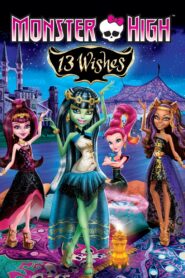 Monster High: 13 Wishes 2013 one on netflix