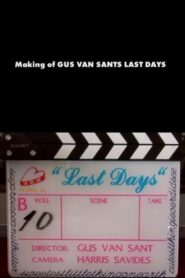The Making of Last Days 2004 one on netflix