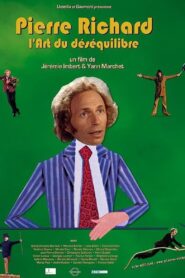 Pierre Richard, l’art du déséquilibre 2005 one on netflix