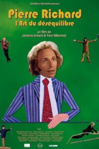 Pierre Richard, l’art du déséquilibre 2005 one on netflix