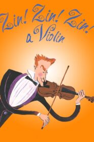 Zin! Zin! Zin! A Violin! 1999 one on netflix