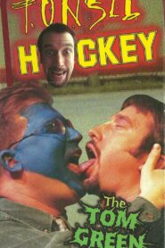 Tom Green: Tonsil Hockey 1999 one on netflix