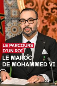 Le parcours d’un roi – Le Maroc de Mohammed VI 2024 one on netflix