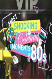Most Shocking Celebrity Moments of the 80s 2007 one on netflix