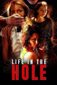 Life In The Hole 2017 one on netflix