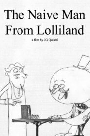 The Naive Man From Lolliland 2005 one on netflix