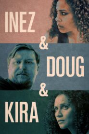 Inez & Doug & Kira 2019 one on netflix