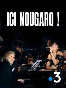 Ici Nougaro ! Le concert évènement 2024 one on netflix