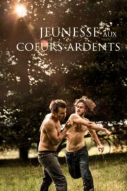 Jeunesse aux cœurs ardents 2018 one on netflix