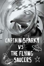Captain Sparky vs. The Flying Saucers 2013 one on netflix