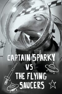 Captain Sparky vs. The Flying Saucers 2013 one on netflix