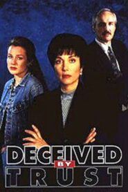Deceived by Trust: A Moment of Truth Movie 1995 one on netflix