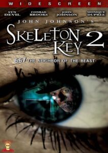 Skeleton Key 2: 667 Neighbor of the Beast 2008 one on netflix