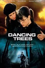 Dancing Trees 2009 one on netflix