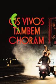 Os Vivos Também Choram 2012 one on netflix