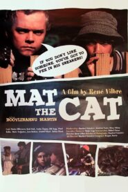 Mat the Cat 2005 one on netflix