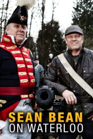 Sean Bean on Waterloo 2015 one on netflix