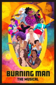 Burning Man: The Musical 2021 one on netflix