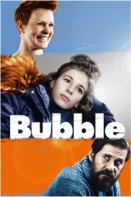 Bubble 2022 one on netflix