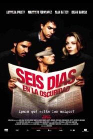 Seis días en la oscuridad 2003 one on netflix