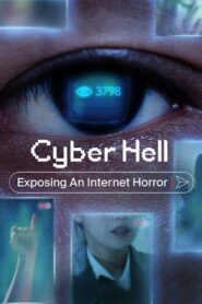 Cyber Hell: Exposing an Internet Horror 2022 one on netflix