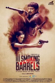 III Smoking Barrels 2018 one on netflix