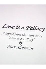 Love Is A Fallacy 2004 one on netflix