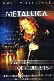 Rock Milestones: Metallica: Master of Puppets 2007 one on netflix