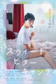 Sweet Bitter Candy 2022 one on netflix