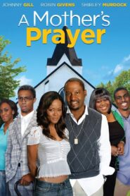 A Mother’s Prayer 2009 one on netflix