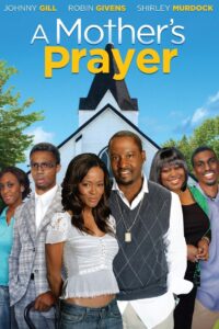 A Mother’s Prayer 2009 one on netflix