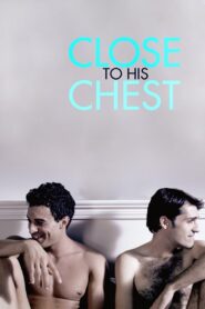 Close to His Chest 2019 one on netflix