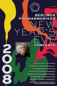 The Berliner Philharmoniker’s New Year’s Eve Concert: 2008 2008 one on netflix