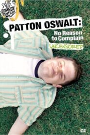 Patton Oswalt: No Reason to Complain 2004 one on netflix