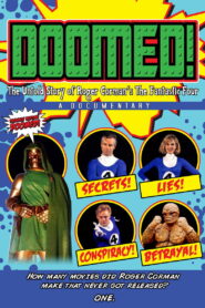 Doomed! The Untold Story of Roger Corman’s The Fantastic Four 2015 one on netflix
