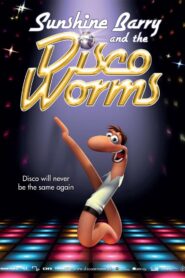 Sunshine Barry & the Disco Worms 2008 one on netflix