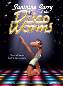 Sunshine Barry & the Disco Worms 2008 one on netflix